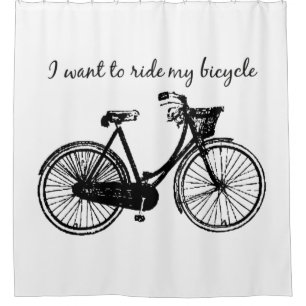 "Want to ride my bicycle" Motivational Quote