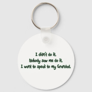 Want to Speak to Grandad Keychain