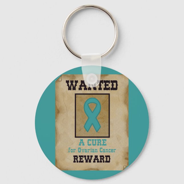 Wanted: A Cure for Ovarian Cancer Keychain (Front)