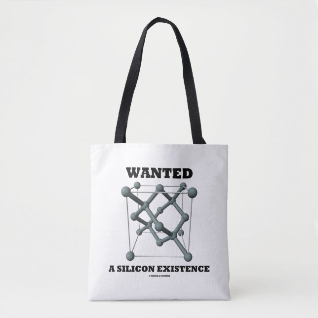 Wanted A Silicon Existence Chemical Structure Tote Bag (Front)