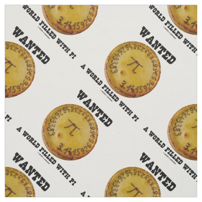 Wanted A World Filled With Pi Pie Math Geek Humour Fabric (Swatch)