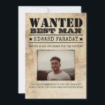 Wanted Best Man Groomsman Funny Photo Proposal<br><div class="desc">Tips: the aged photo filter can be turned off in the editing tool; the text line "wanted alive and ready for the wedding" can be replaced into "alive and not drunk (yet), " "ready or not (doesn't matter)" or to anything else. In the last sentence, write where you saw him...</div>