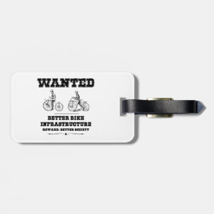 Wanted Better Bike Infrastructure Luggage Tag
