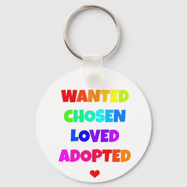 Wanted Chosen Loved Adopted Adoption Day Party Keychain (Front)