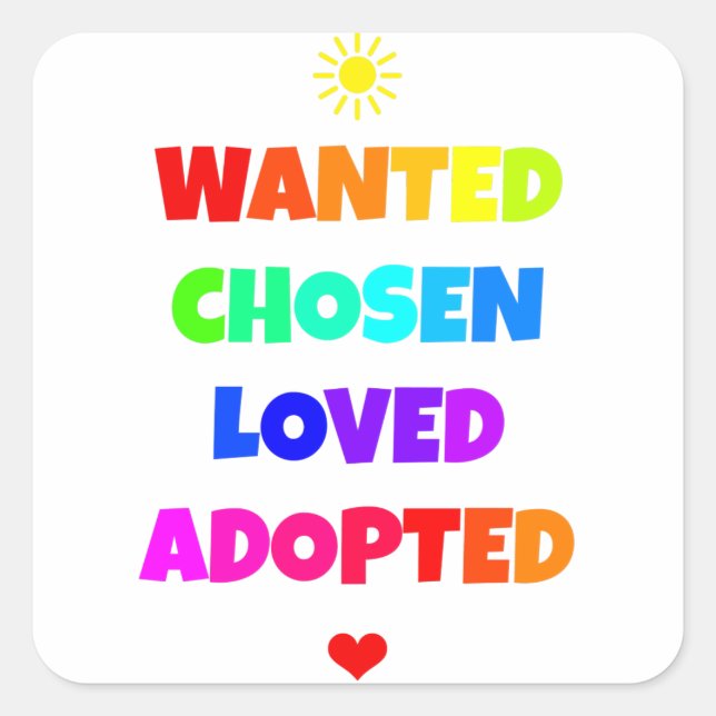 Wanted Chosen Loved Adopted Adoption Day Party Square Sticker (Front)
