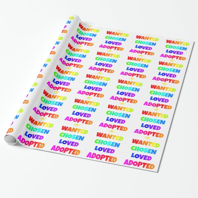 Wanted Chosen Loved Adopted Adoption Day Party Wrapping Paper (Unrolled)