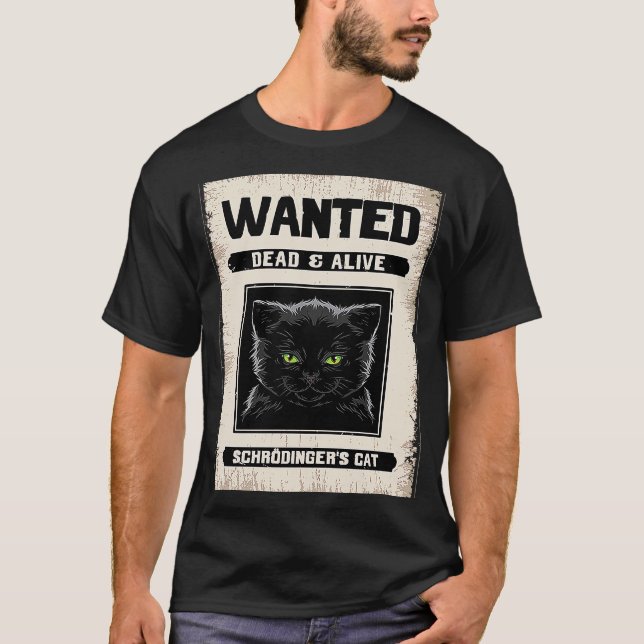 Wanted Dead & Alive Schrodinger's Cat Physics T-Shirt (Front)