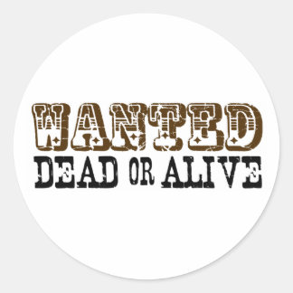 Wanted Dead Or Alive Classic Round Sticker