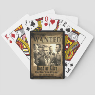 Wanted Dead or Alive - Keepsake Bachelor Party Playing Cards