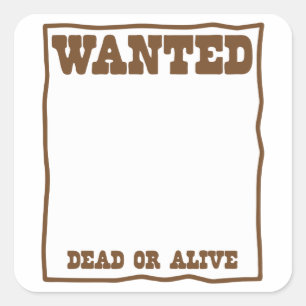 WANTED dead or Alive poster Square Sticker