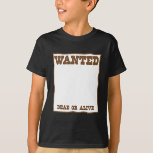 WANTED dead or Alive poster T-Shirt