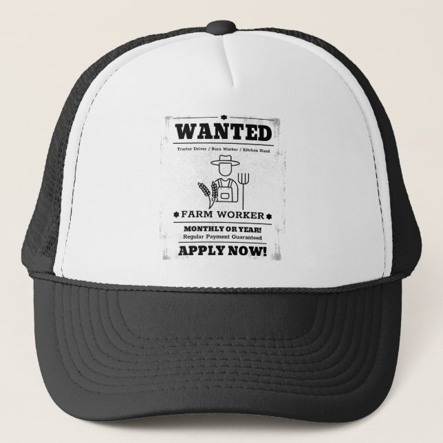 Wanted Farm Worker Apply Now Trucker Hat (Front)