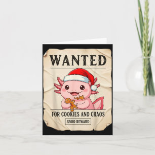 Wanted For Cookies And Chaos Funny Axolotl Christm Card