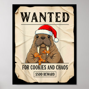 Wanted For Cookies And Chaos Funny Walrus Christma Poster