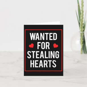 Wanted For Stealing Hearts Valentines Kids Adults Card