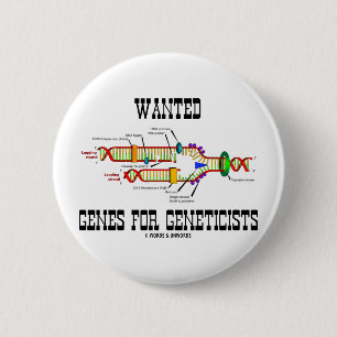 Wanted Genes For Geneticists (DNA Replication) 2 Inch Round Button