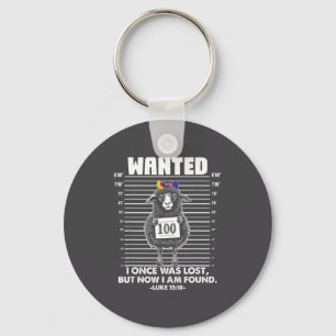 Wanted I Once-was Lost But Now I-am Found Funny Qu Keychain