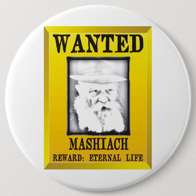 Wanted: Mashiach 6 Inch Round Button (Front)