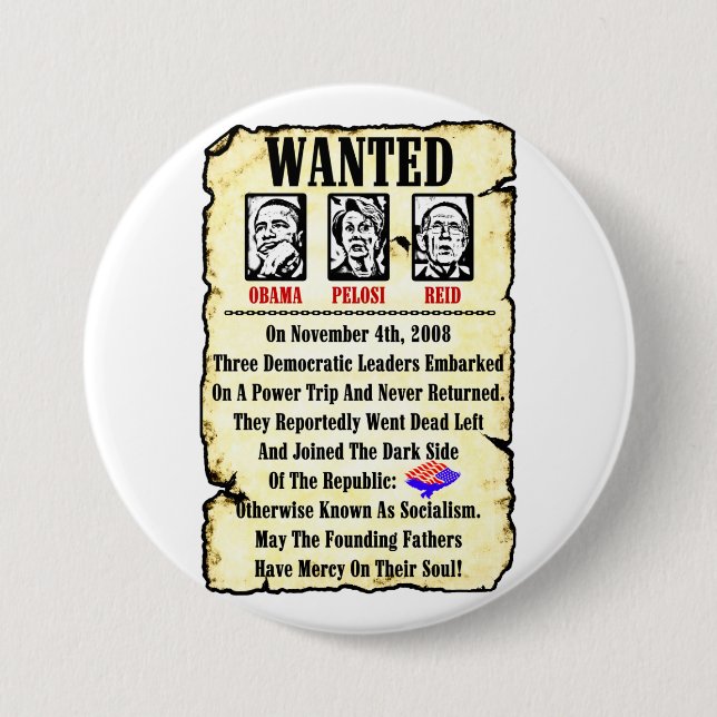Wanted: Obama, Pelosi, Reid 3 Inch Round Button (Front)