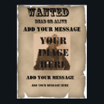 Wanted Poster<br><div class="desc">Add a little whimsy to your walls. With this template it is easy to customize this poster. Simply upload a photo and text (name of "criminal" and crime and reward or your imagination). Fun in the family room; great for a child's bedroom; or a funny "gag gift". Choose your own...</div>