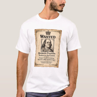 Wanted Poster Benjamin Franklin T-Shirt