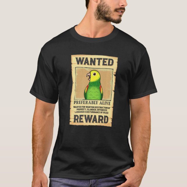 Wanted Poster Parrot I Double Yellow headed Amazon T-Shirt (Front)