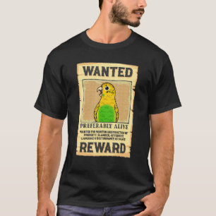 Wanted Poster Parrot I Yellow Budgie Budgerigar T-Shirt