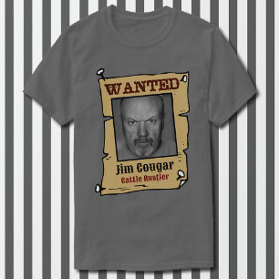 Wanted Poster Personalize Photo & Name Humourous T-Shirt