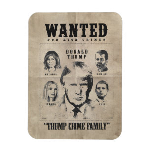 Wanted Poster: Trump Crime Family Magnet