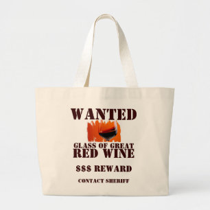 Wanted Red Wine Bag! Large Tote Bag