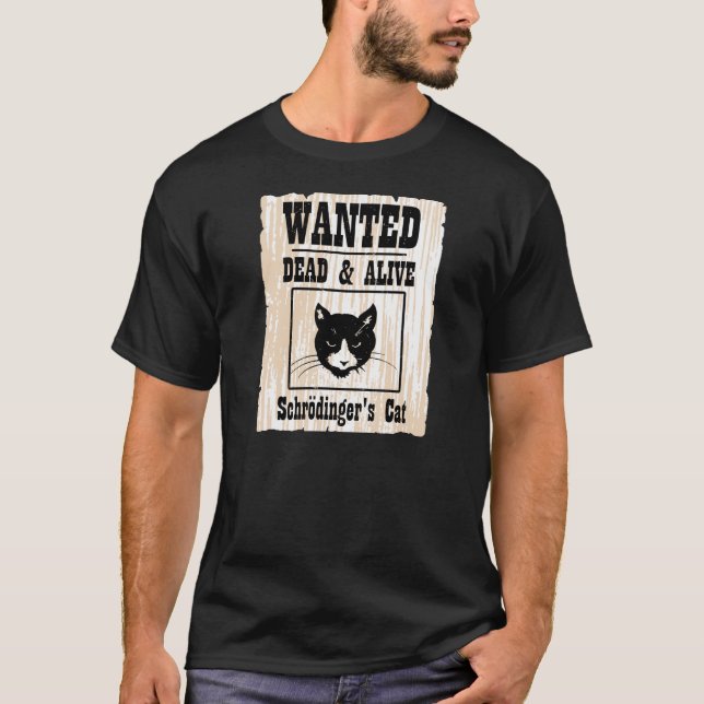 Wanted Schrodinger's Cat T-Shirt (Front)