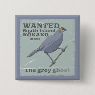 Wanted South Island Kokako 2 Inch Square Button