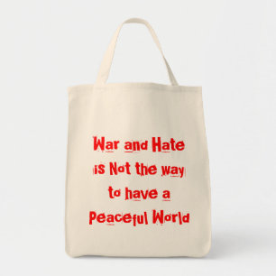 War & Hate is Not the way... Tote Bag