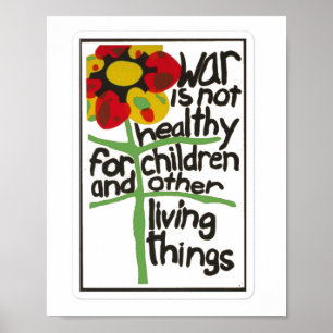 War is not Healthy for Children  Poster