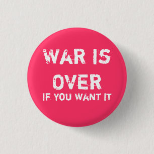 War is Over 1 Inch Round Button