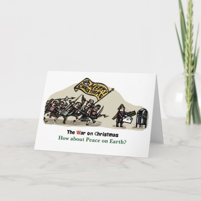War on Christmas - How about Peace on Earth? Holiday Card (Front)