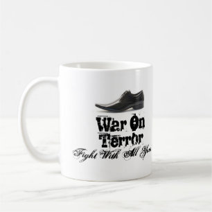 War On Terror, Fight With All Your Sole Coffee Mug