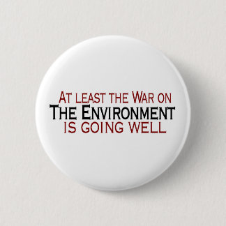 War On The Environment 2 Inch Round Button