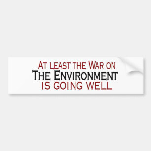 War On The Environment Bumper Sticker