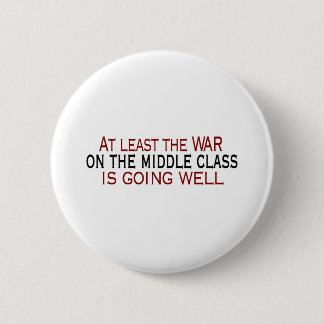 War On The Middle Class 2 Inch Round Button