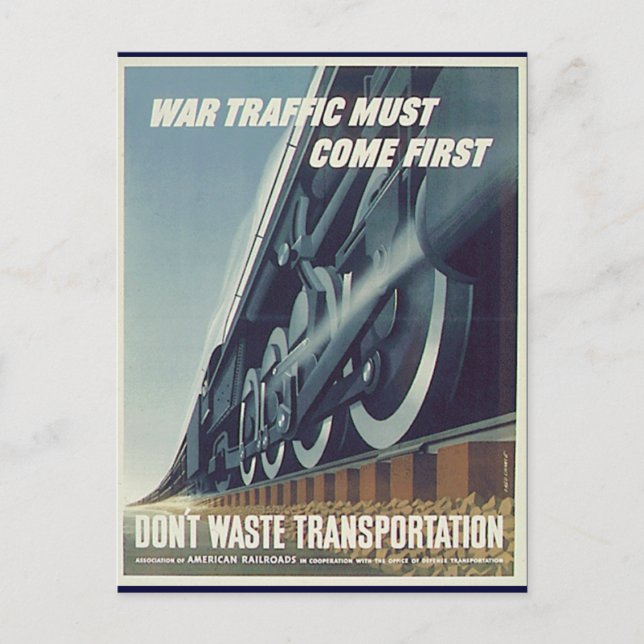 War Traffic Must Come First WW-2 Postcard (Front)
