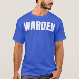 Warden Funny Job Title Profession Birthday Gift Id T-Shirt