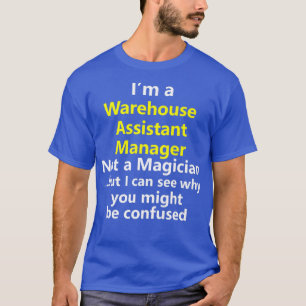 Warehouse Assistant Site Manager Job Title Night S T-Shirt
