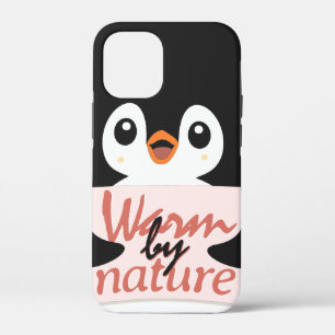 Warm by nature: Adorable Penguin with Playful Text iPhone 12 Mini Case