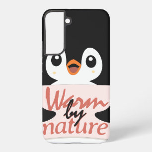 Warm by nature: Adorable Penguin with Playful Text Samsung Galaxy Case