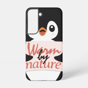 Warm by nature: Adorable Penguin with Playful Text Samsung Galaxy Case