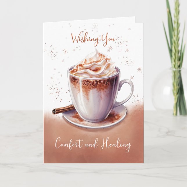 Warm Comfort and Healing Get Well Cup of Comfort Card (Front)