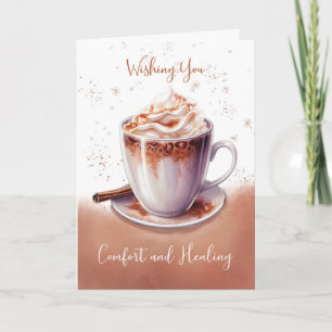 Warm Comfort and Healing Get Well Cup of Comfort Card