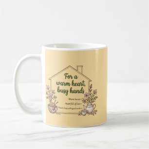 Warm Heart & Busy Hands – Cozy Cottagecore Homemak Coffee Mug