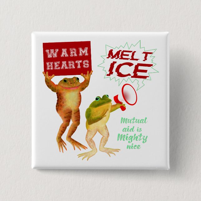 Warm Hearts Melt Ice 2 Inch Square Button (Front)